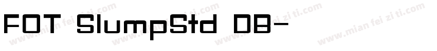 FOT SlumpStd DB字体转换